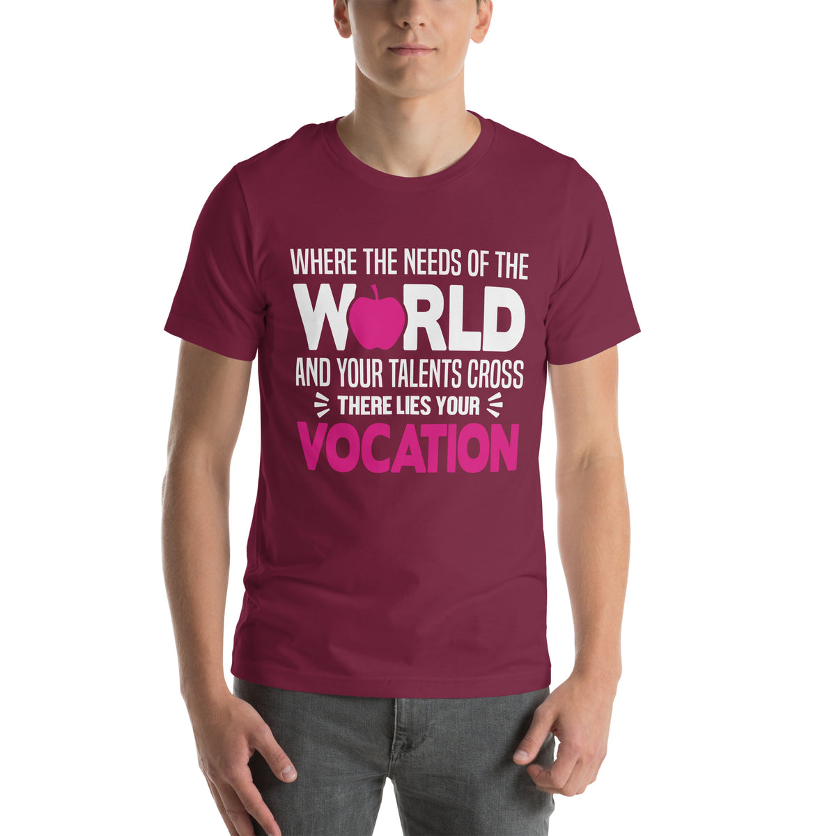 Where the Needs of the World and Your Talents Cross, There Lies Your Vocation Nurse Unisex T-Shirt