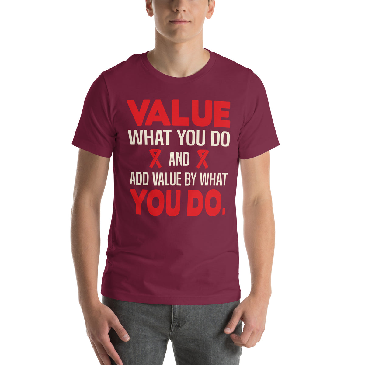 Value What You Do and Add Value by What You Do Nurse Unisex T-Shirt