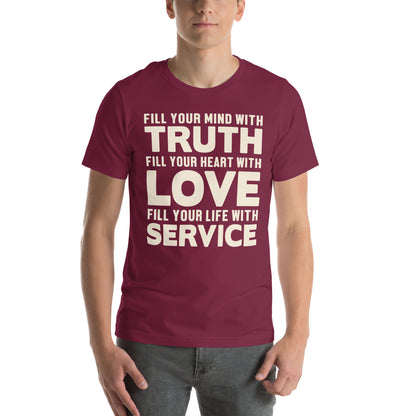 Fill Your Mind with Truth, Your Heart with Love, Your Life with Service Nurse Unisex T-Shirt
