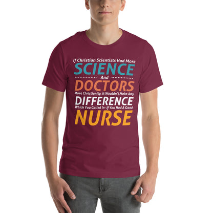 Christian Scientists, Doctors and a Good Nurse Unisex T-Shirt