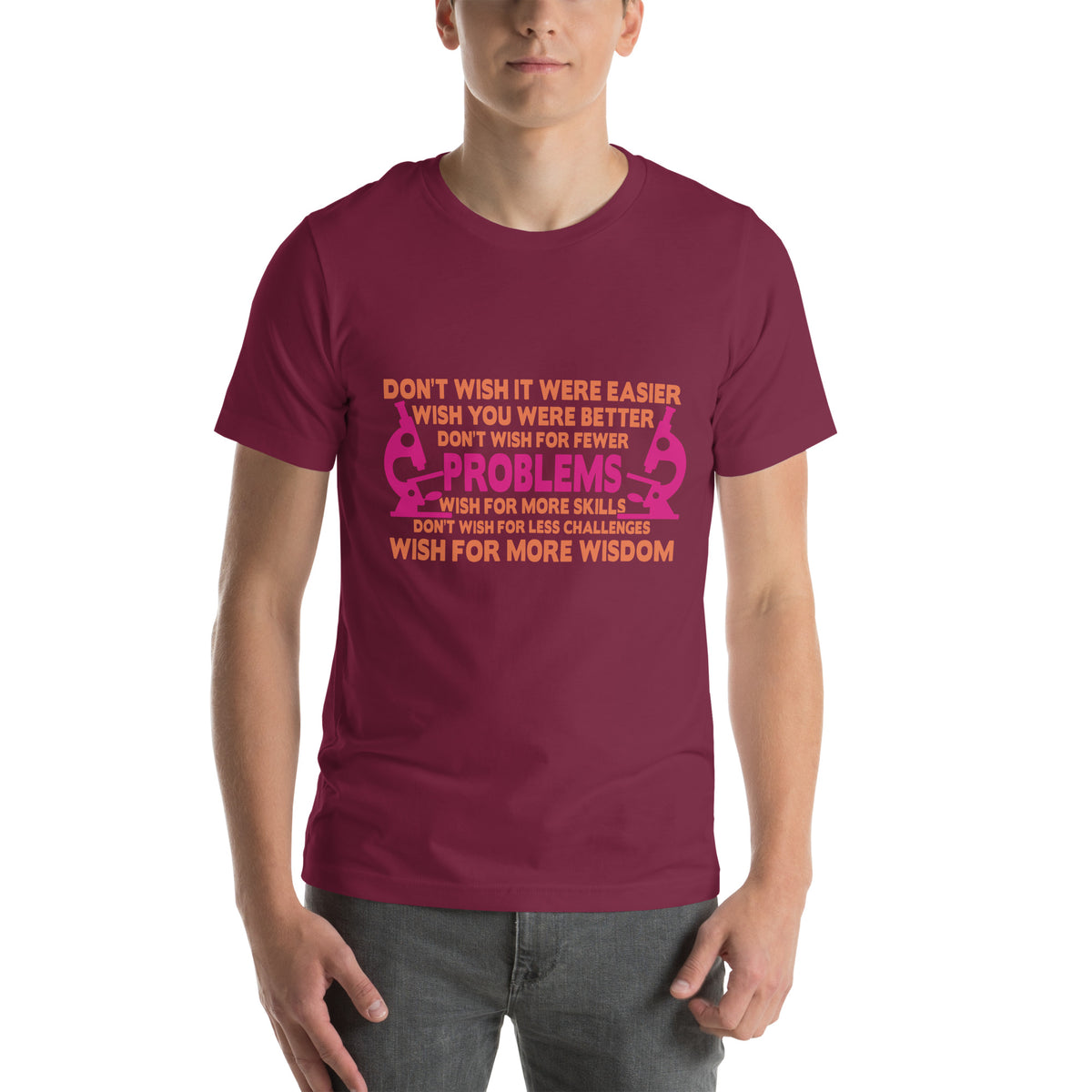 Don't Wish It Were Easier, Wish You Were Better Nurse Unisex T-Shirt