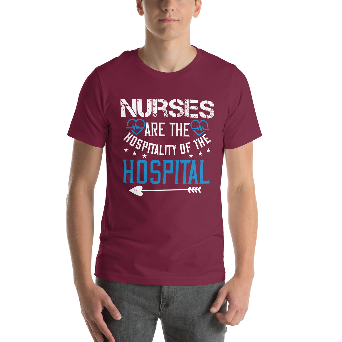 Nurses Are the Hospitality of the Hospital Unisex T-Shirt