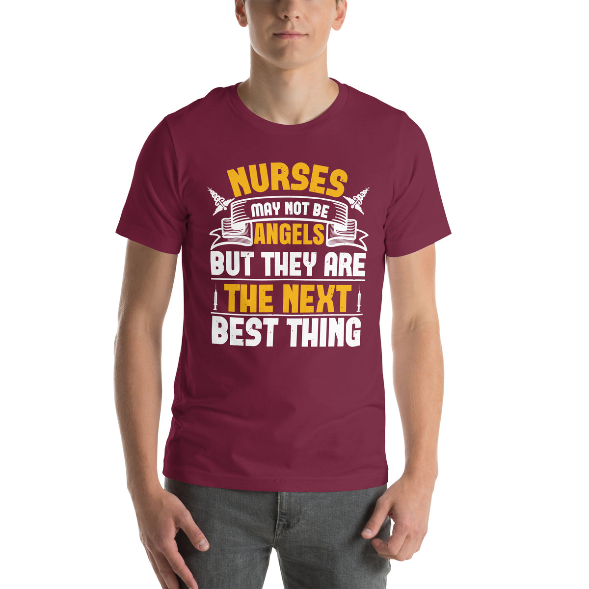 Nurses May Not Be Angels but They Are the Next Best Thing Unisex T-Shirt