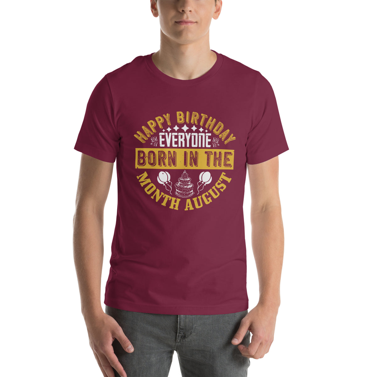 Happy Birthday Everyone Born in August Unisex T-Shirt