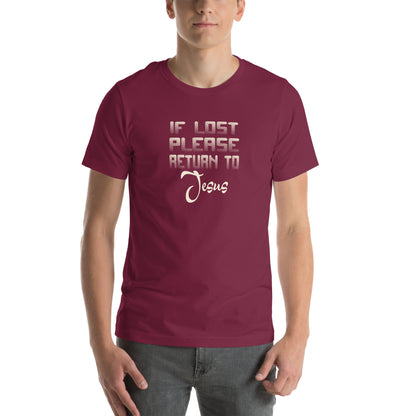 If Lost Please Return to Jesus Unisex T-Shirt