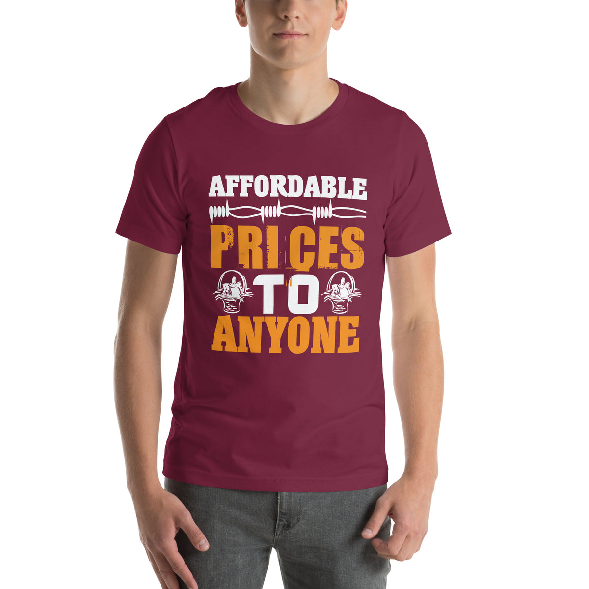 Affordable Prices to Anyone Unisex T-Shirt