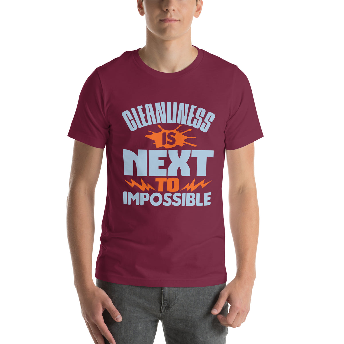 Cleanliness Is Next to Impossible Unisex T-Shirt