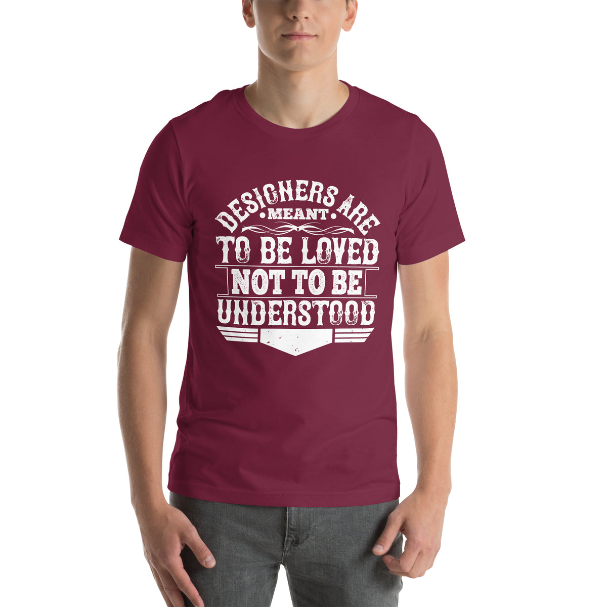 Designers Are Meant to Be Loved, Not to Be Understood Unisex T-Shirt
