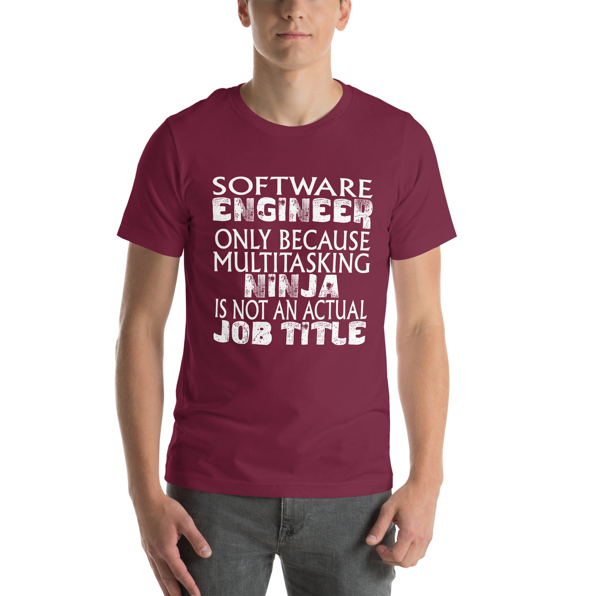 Software Engineer: Multitasking Ninja Is Not an Actual Job Title Unisex T-Shirt