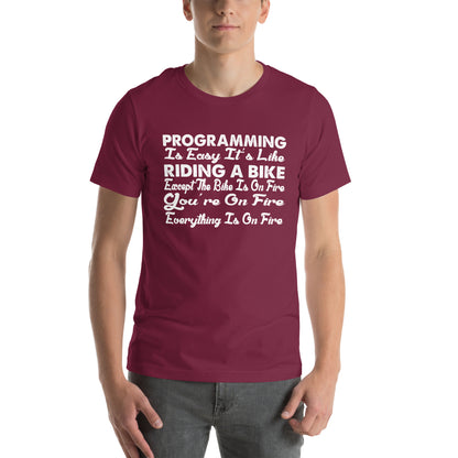 Programming Is Easy, It's Like Riding a Bike Unisex T-Shirt