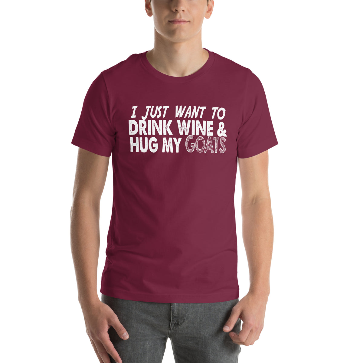 I Just Want to Drink Wine & Hug My Goats Unisex T-Shirt