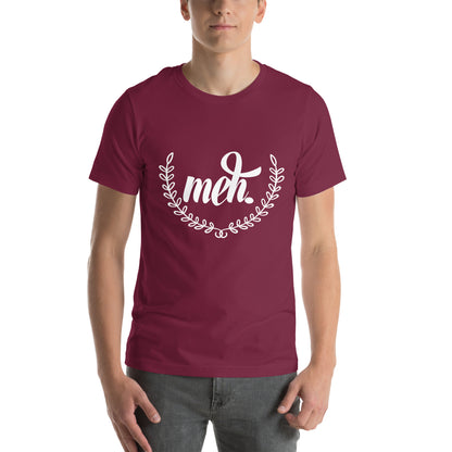 Meh Unisex T-Shirt