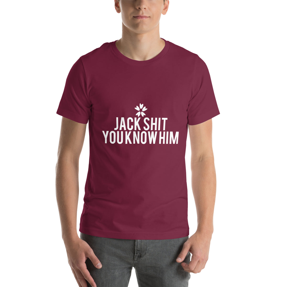 Jack Shit, You Know Him? Unisex T-Shirt