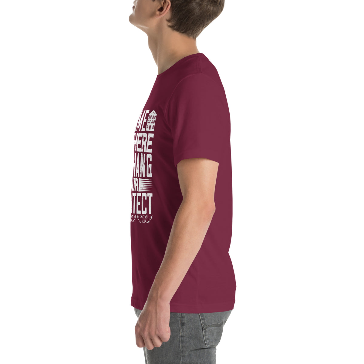 Home Is Where You Hang Your Architect Unisex T-Shirt