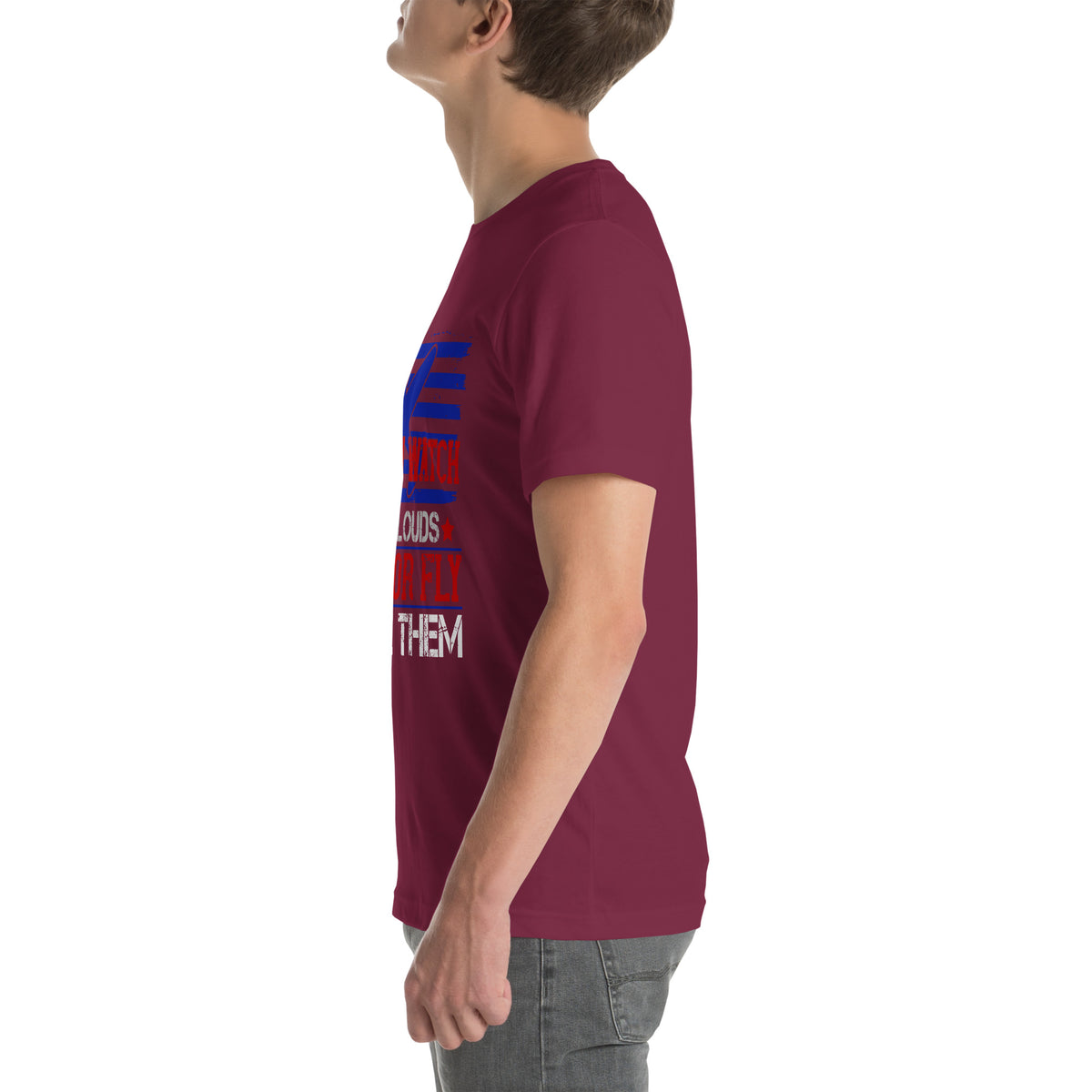You Can Watch the Clouds Go By or Fly Above Them Unisex T-Shirt