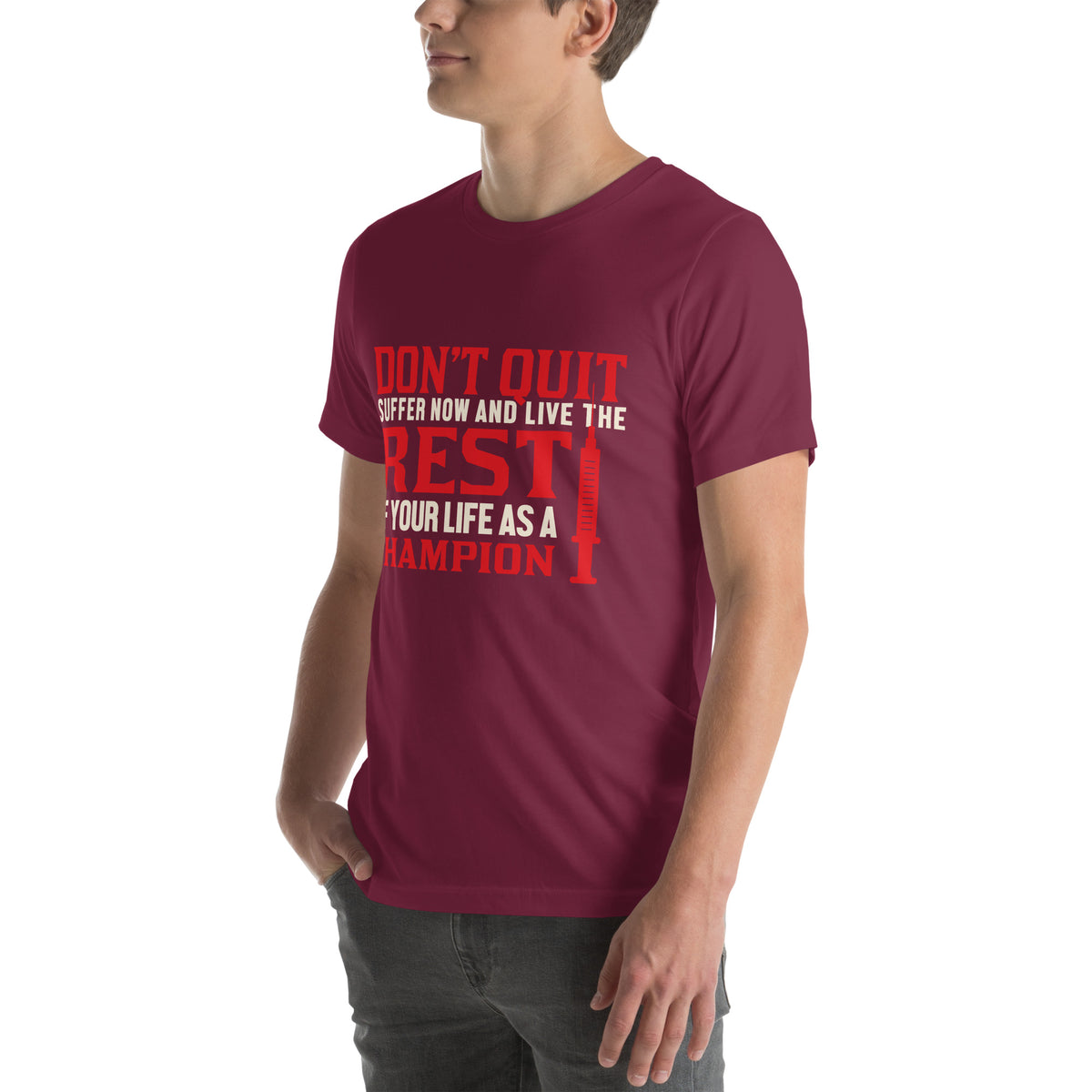 Don't Quit, Live the Rest of Your Life as a Champion Nurse Unisex T-Shirt