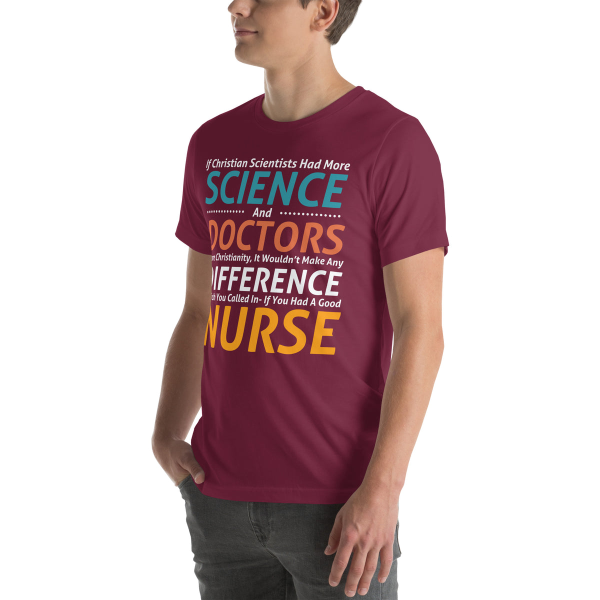 Christian Scientists, Doctors and a Good Nurse Unisex T-Shirt