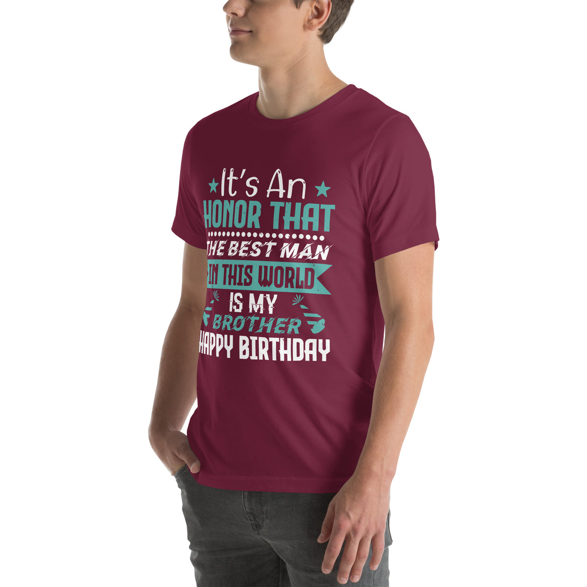 It's an Honor That the Best Man in This World Is My Brother, Happy Birthday Unisex T-Shirt