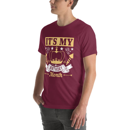 It's My Birthday Month Unisex T-Shirt