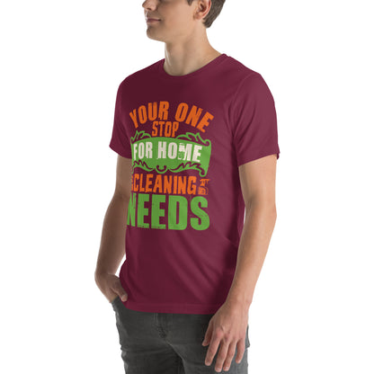 Your One Stop for Home Cleaning Needs Unisex T-Shirt