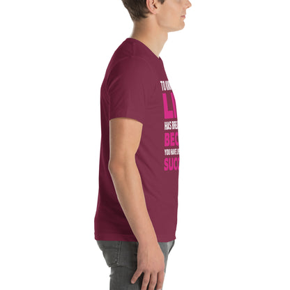 To Know Even One Life Has Breathed Easier Because You Have Lived Nurse Unisex T-Shirt