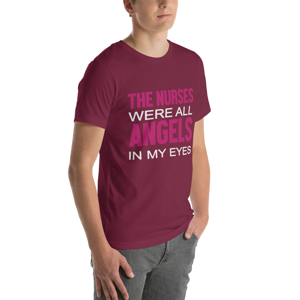 The Nurses Were All Angels in My Eyes Unisex T-Shirt