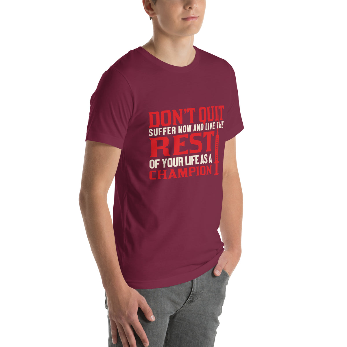 Don't Quit, Live the Rest of Your Life as a Champion Nurse Unisex T-Shirt