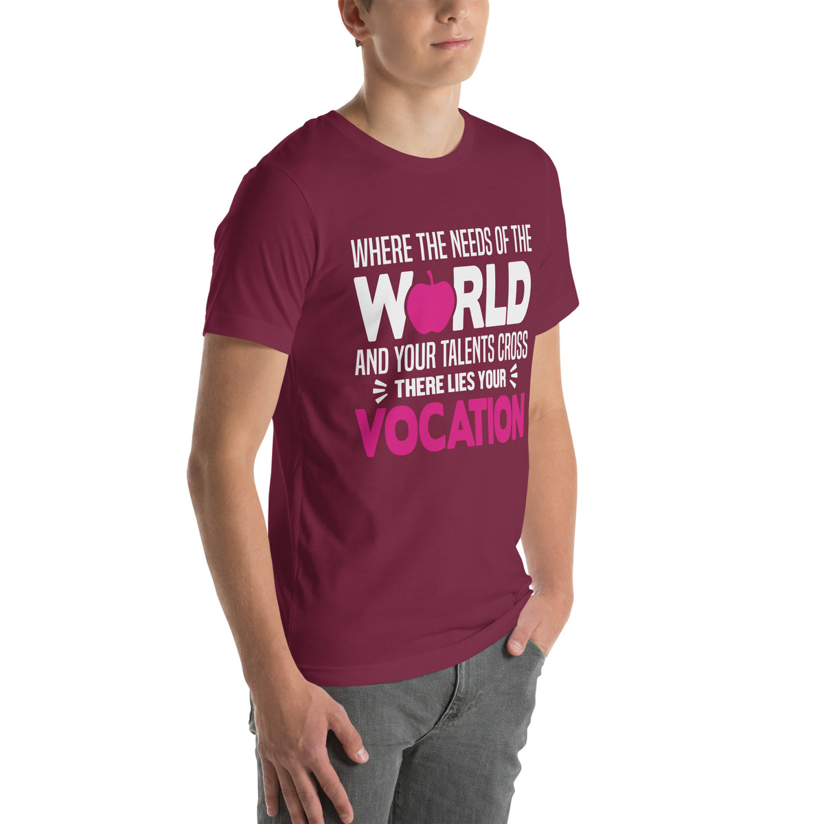 Where the Needs of the World and Your Talents Cross, There Lies Your Vocation Nurse Unisex T-Shirt