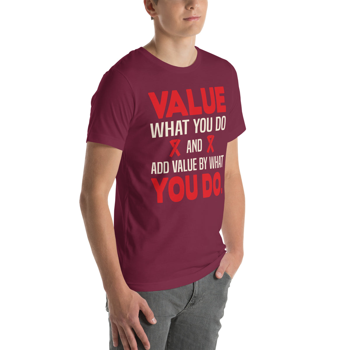 Value What You Do and Add Value by What You Do Nurse Unisex T-Shirt