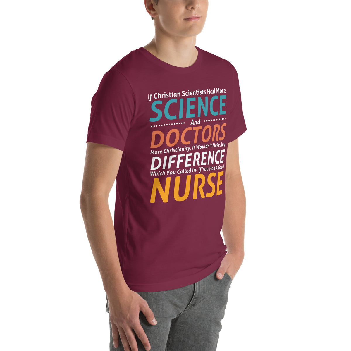 Christian Scientists, Doctors and a Good Nurse Unisex T-Shirt