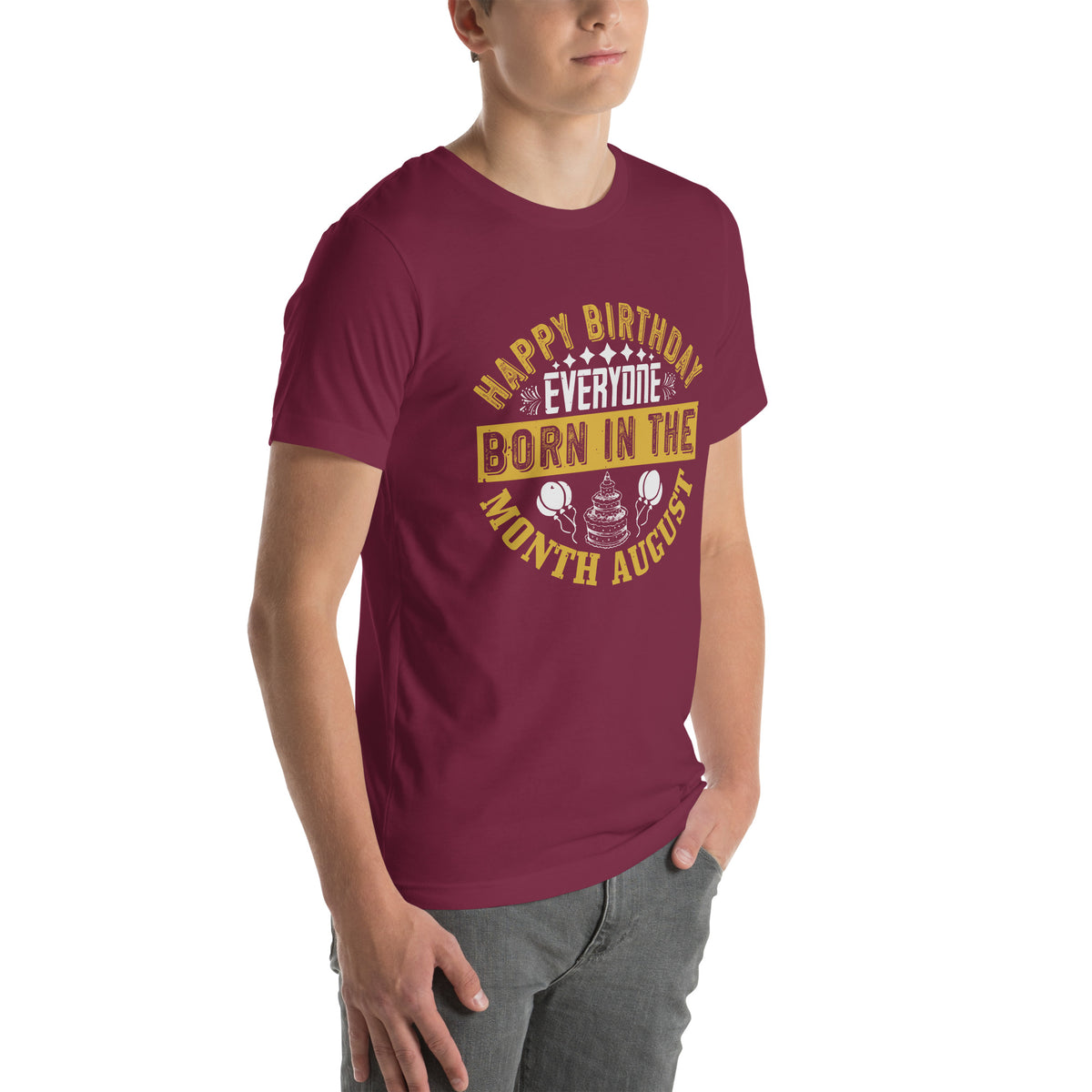 Happy Birthday Everyone Born in August Unisex T-Shirt