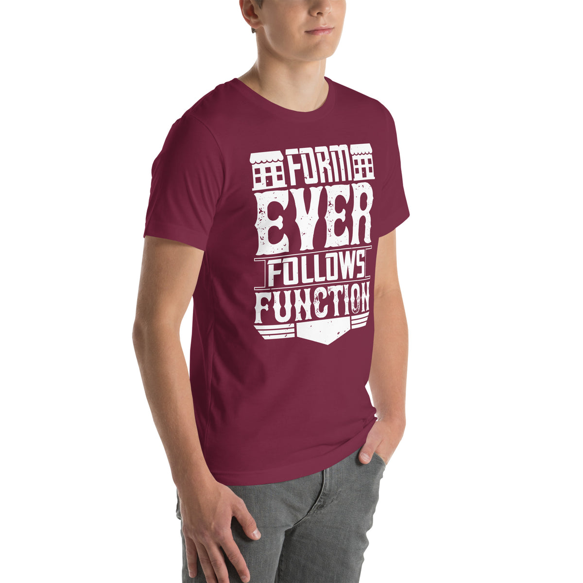 Form Ever Follows Function Unisex T-Shirt