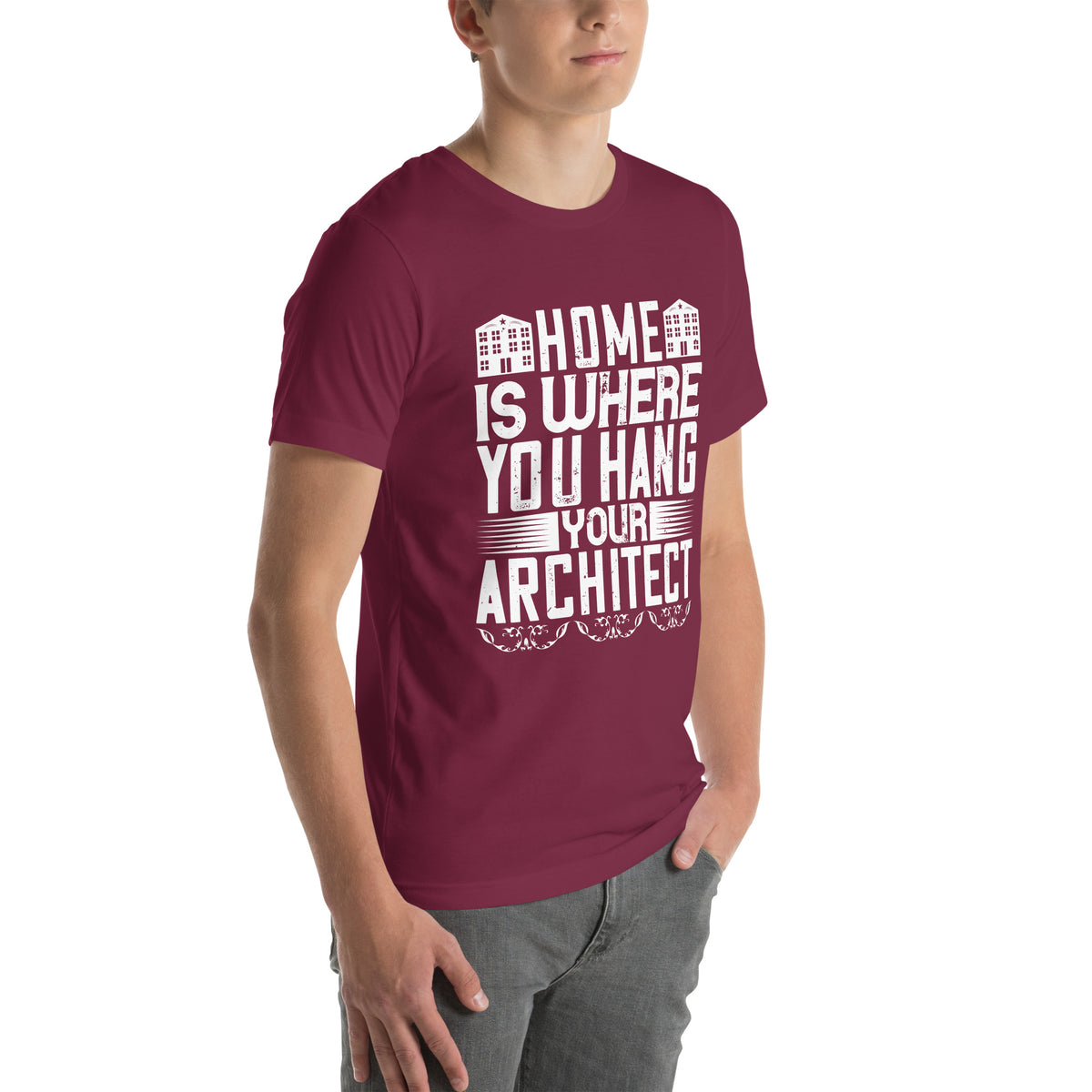 Home Is Where You Hang Your Architect Unisex T-Shirt