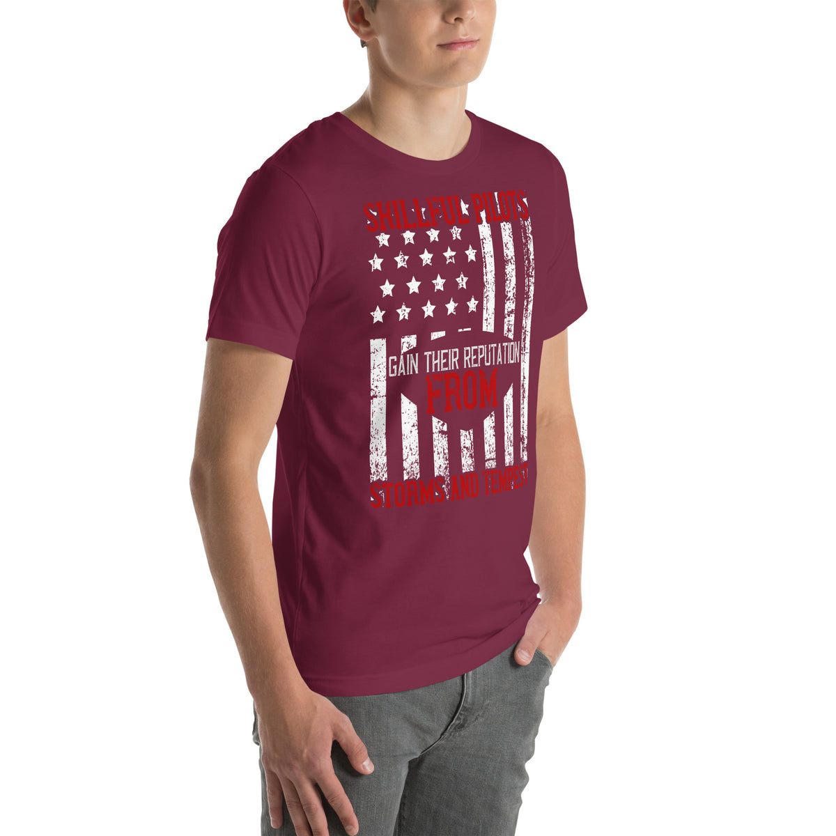Skillful Pilots Gain Their Reputation from Storms and Tempests Unisex T-Shirt