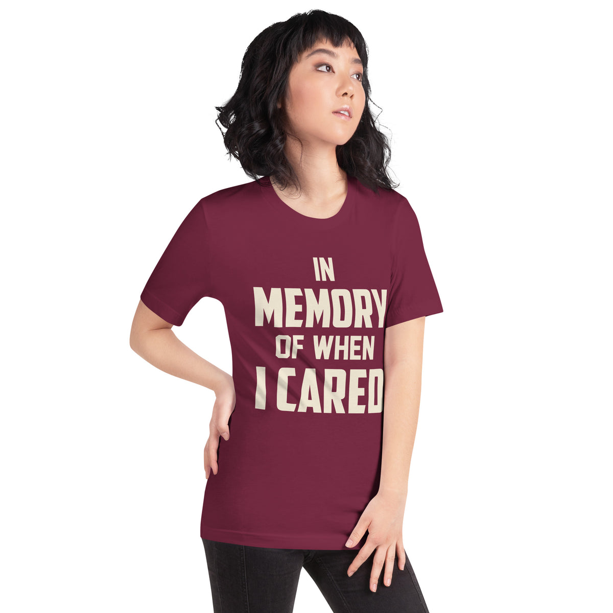 In Memory of When I Cared Unisex T-Shirt
