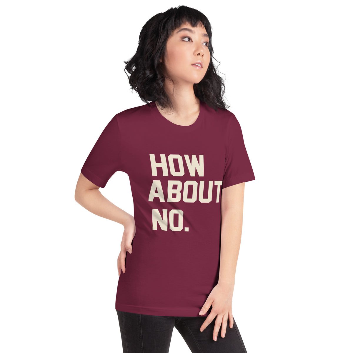 How About No. Unisex T-Shirt