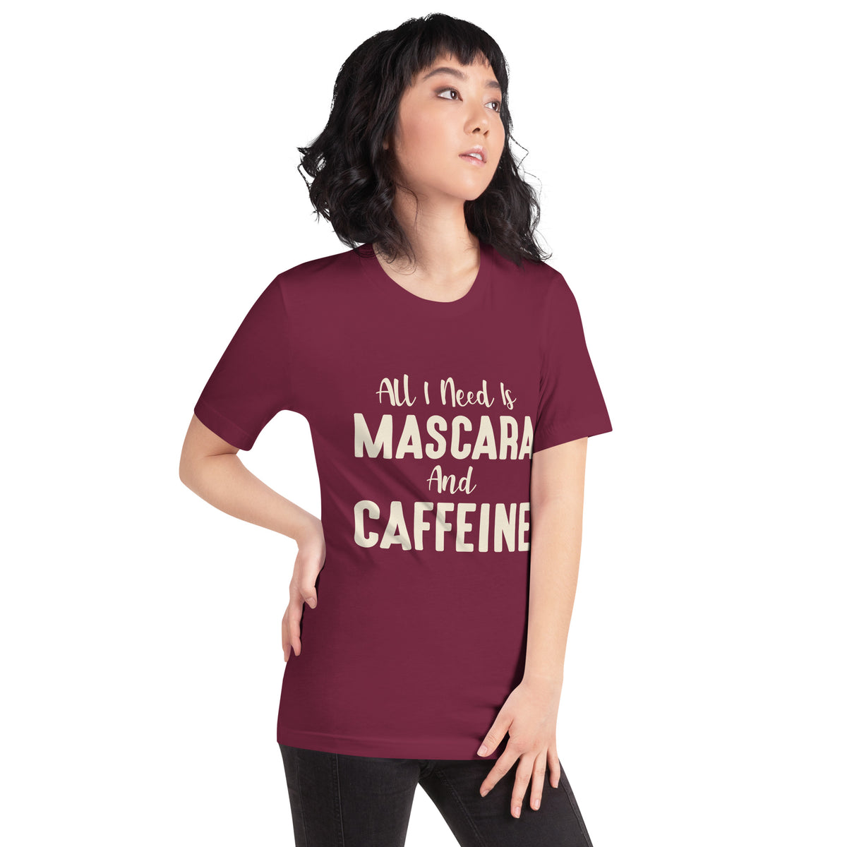 All I Need Is Mascara and Caffeine Unisex T-Shirt