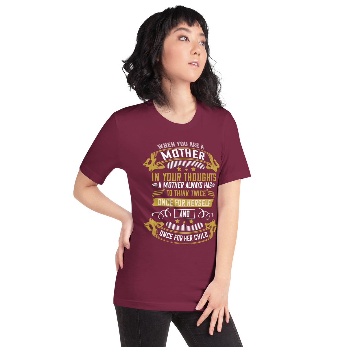 When You Are a Mother, You Are Never Really Alone in Your Thoughts Unisex T-Shirt