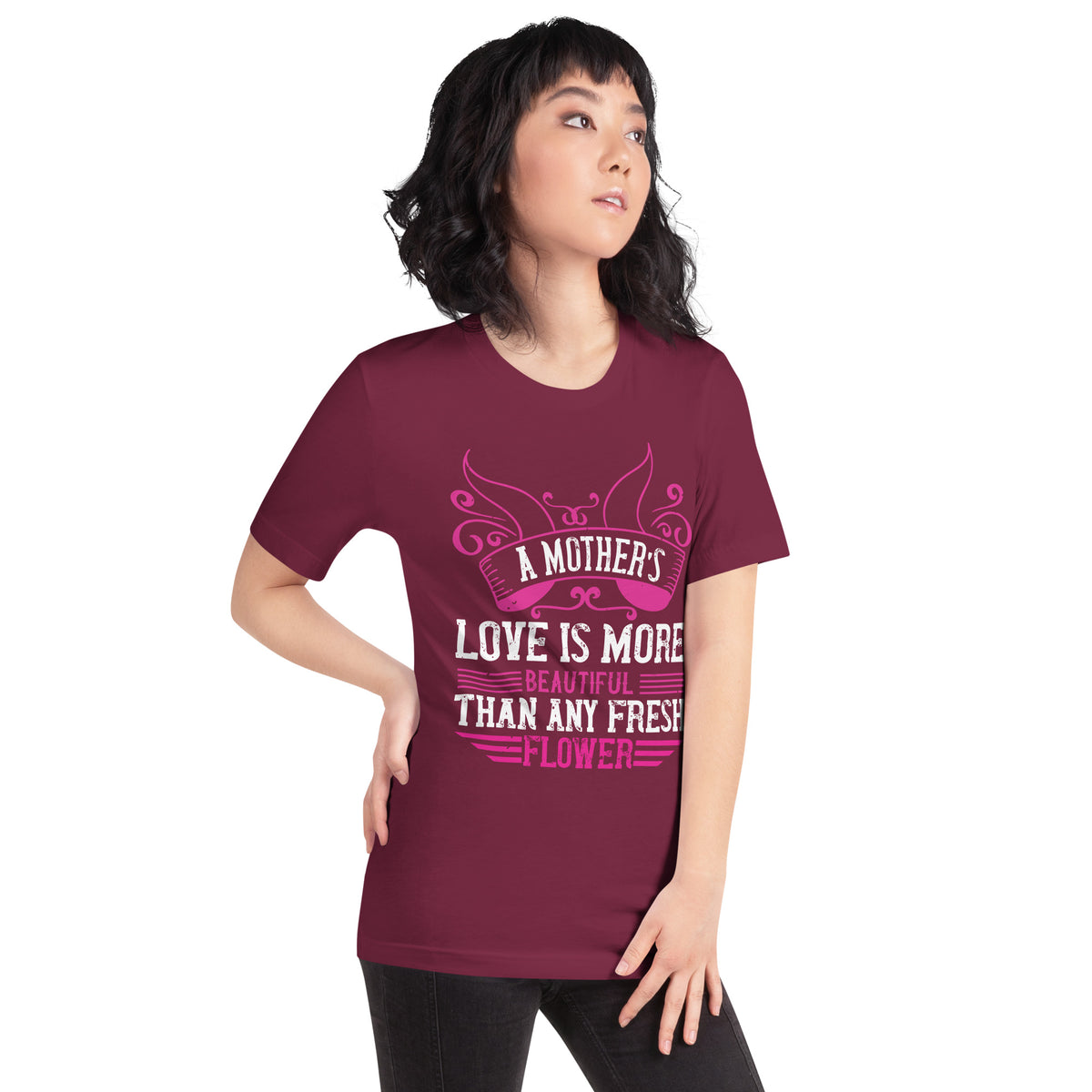 A Mother's Love Is More Beautiful Than Any Fresh Flower – Pink Banner Unisex T-Shirt