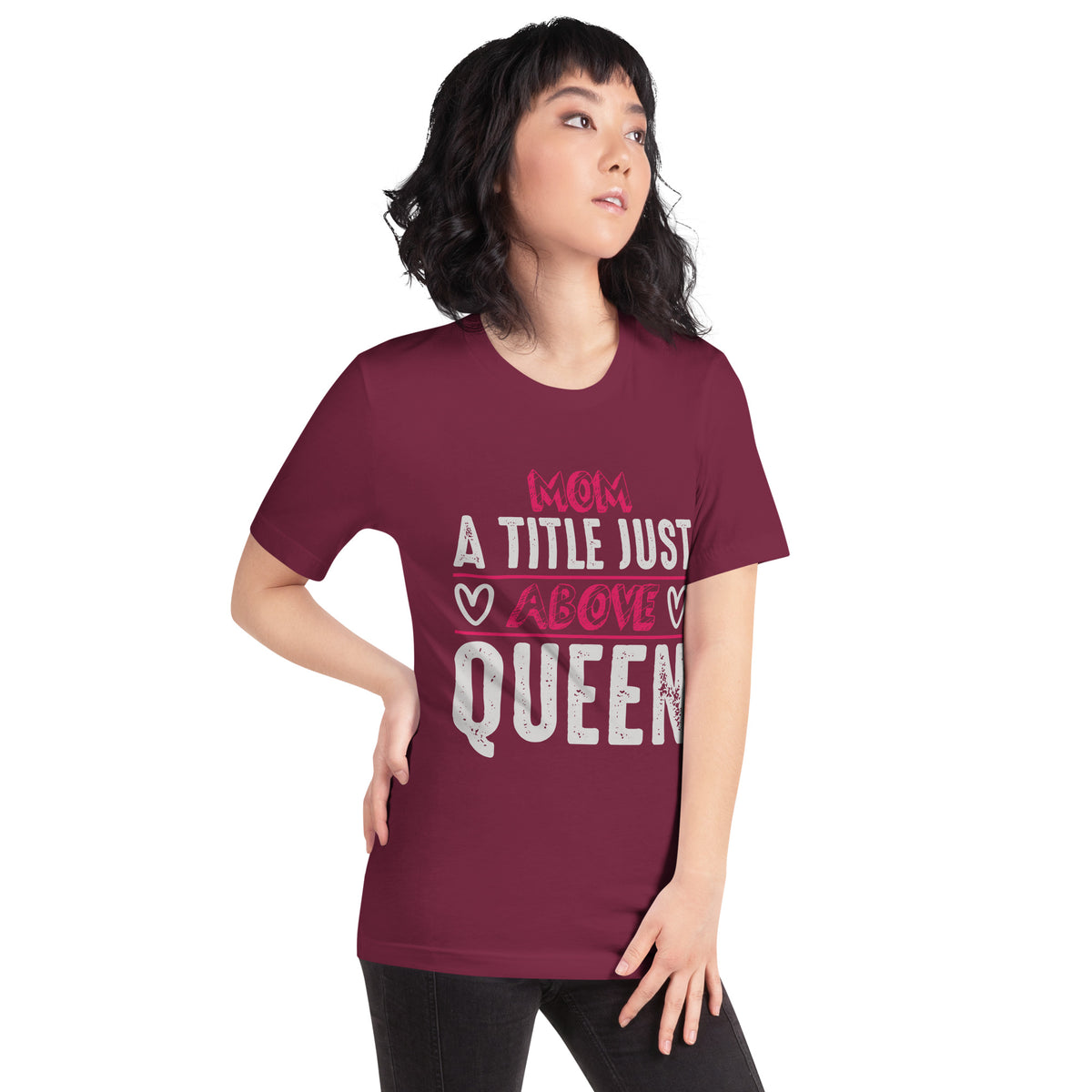 Mom: A Title Just Above Queen – Distressed Unisex T-Shirt