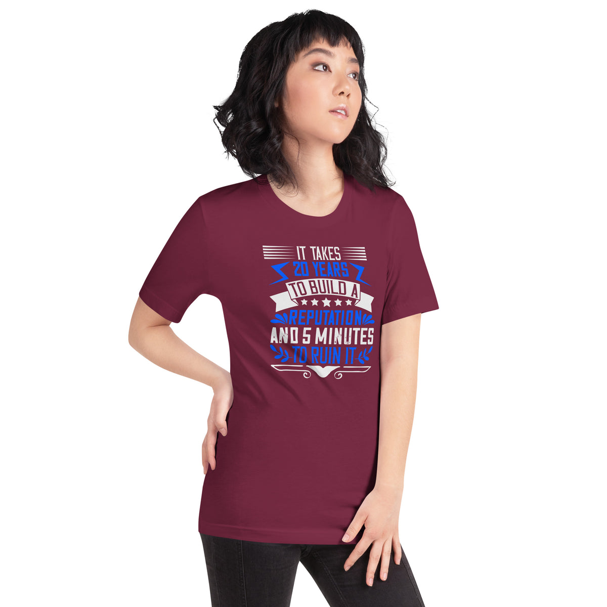 It Takes 20 Years to Build a Reputation and 5 Minutes to Ruin It Unisex T-Shirt