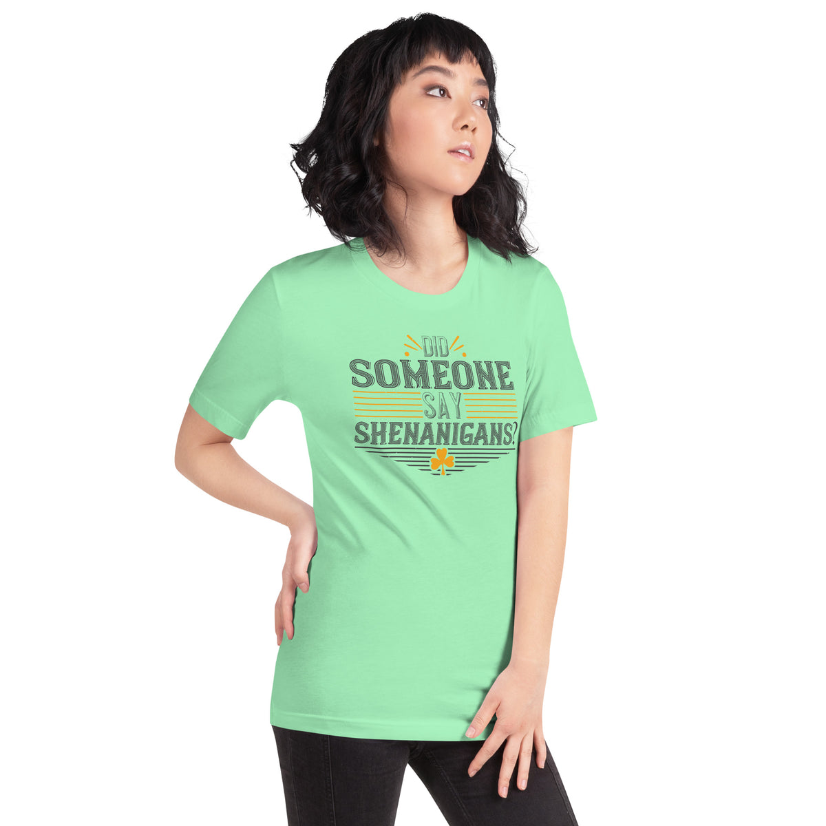 Did Someone Say Shenanigans? St. Patrick's Day Unisex T-Shirt