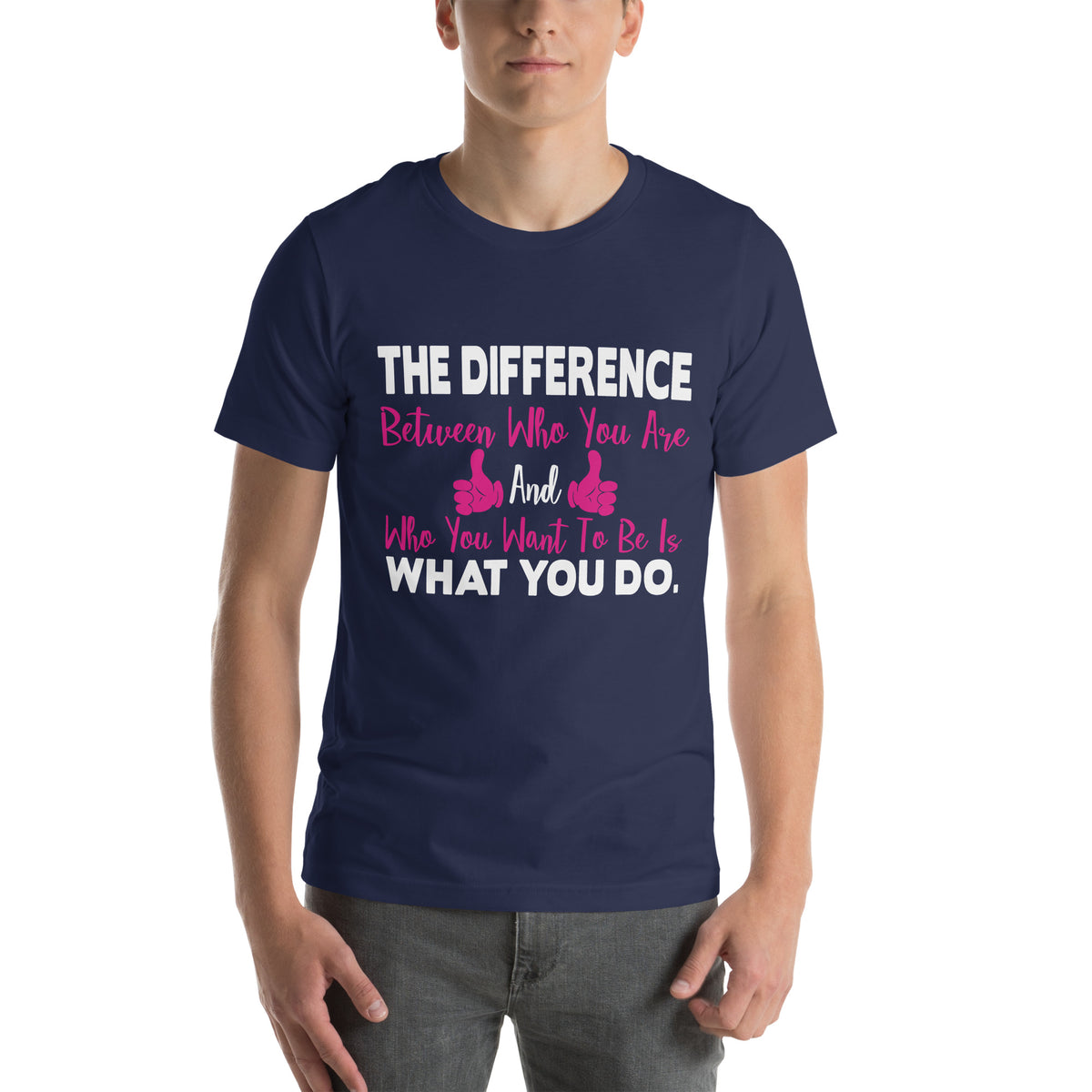 The Difference Between Who You Are and Who You Want to Be Is What You Do Nurse Unisex T-Shirt