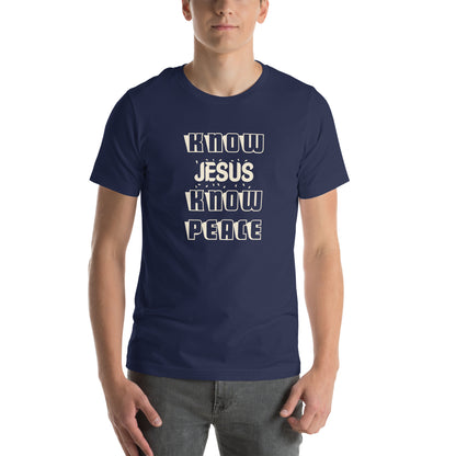 Know Jesus Know Peace Unisex T-Shirt