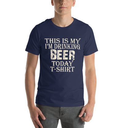This Is My I'm Drinking Beer Today T-Shirt Unisex T-Shirt