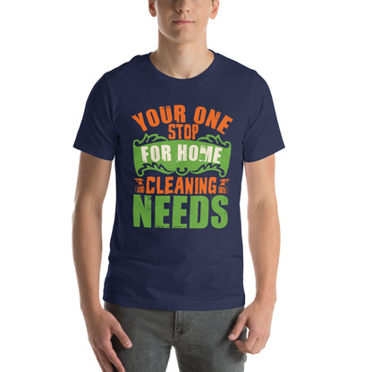 Your One Stop for Home Cleaning Needs Unisex T-Shirt