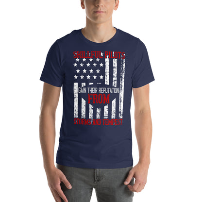 Skillful Pilots Gain Their Reputation from Storms and Tempests Unisex T-Shirt