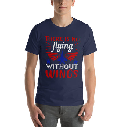 There Is No Flying Without Wings Unisex T-Shirt