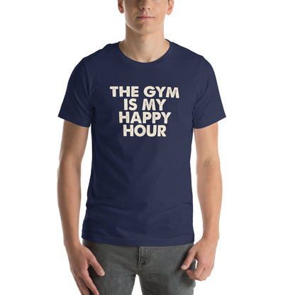 The Gym Is My Happy Hour Unisex T-Shirt