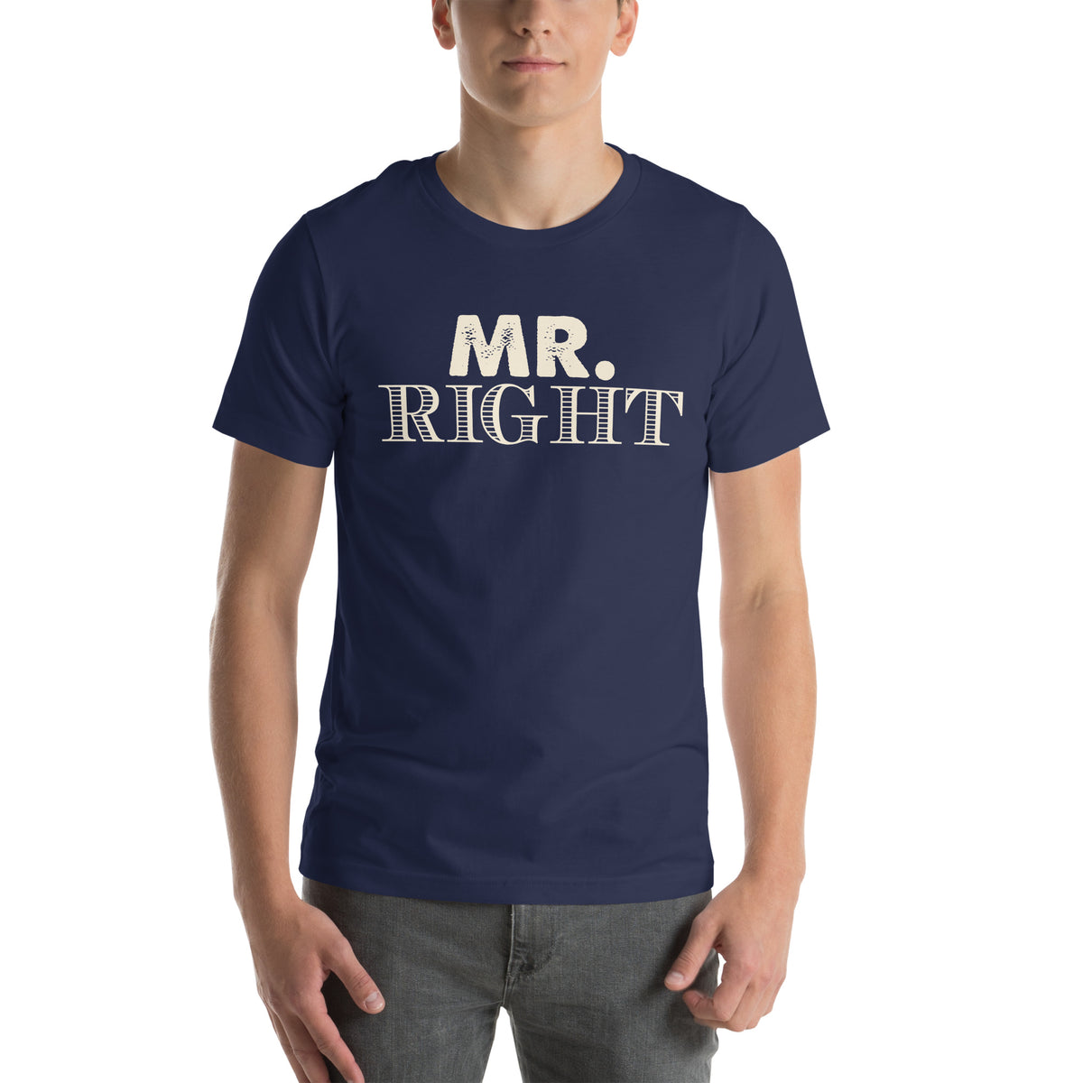 Mr. Right Unisex T-Shirt
